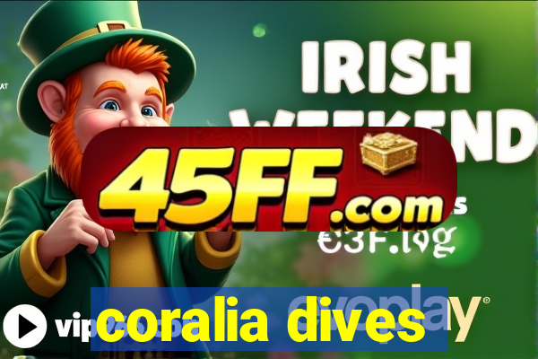 coralia dives